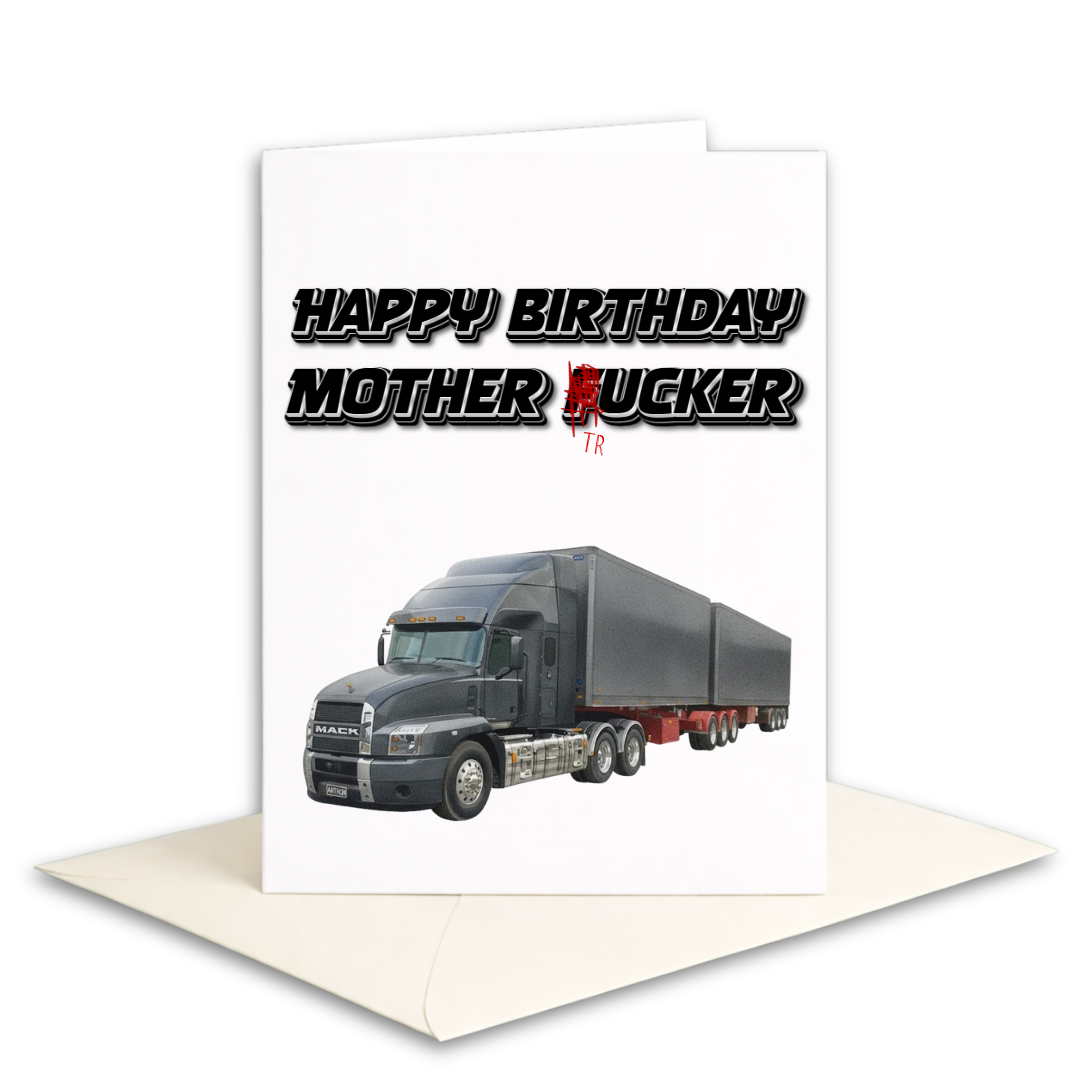 Happy Birthday, Mothertrucker